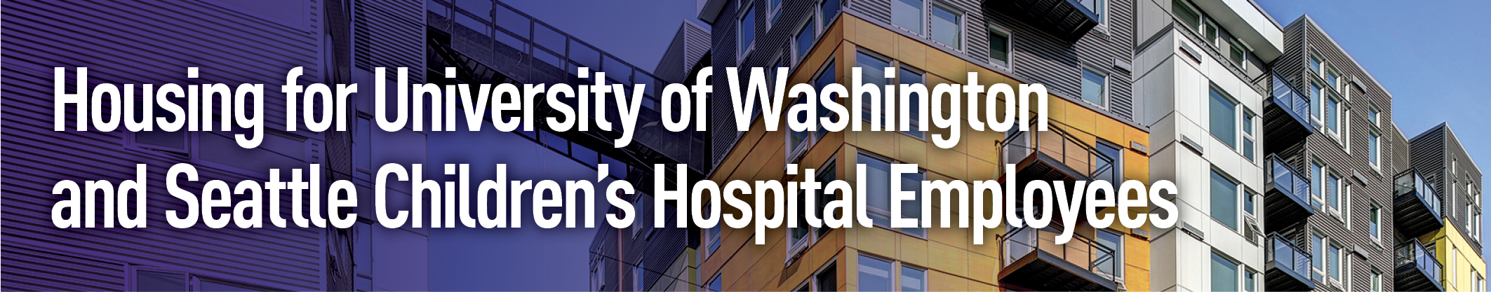 Housing for UW and Seattle Children's Hospital Employees