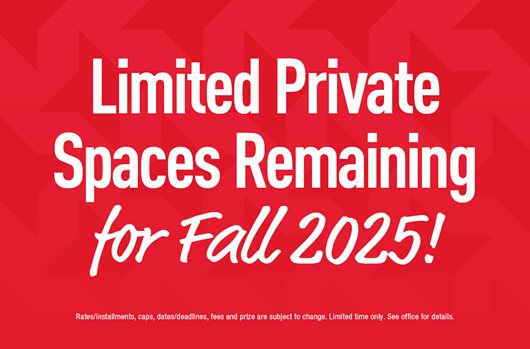 Limited private spaces remaining for Fall 2025 