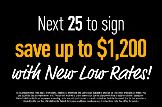 Be one of the next 25 to sign and save up to $1,200