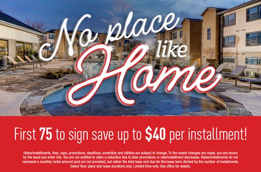 First 75 to sign save up to $40 per installment!