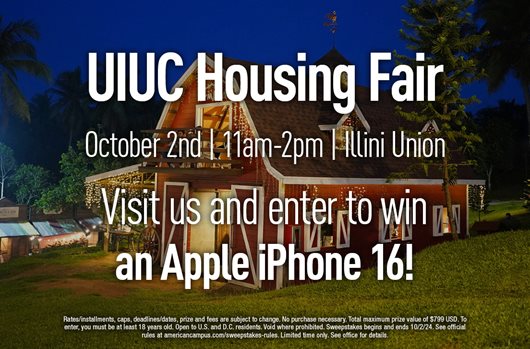 UIUC Housing Fair Oct 2nd | 11am - 2pm | Illini Union. Visit us and enter to win an Apple iPhone 16!