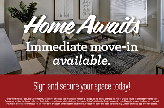 Home Awaits | Immediate move-in available. | Sign and secure your space today> 