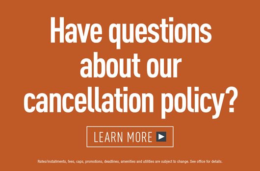 Have questions about our cancellation policy? 