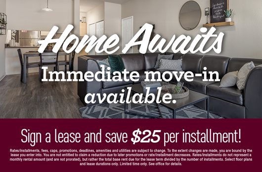 Home Awaits | Immediate Move-in Available | Sign a lease and save $25 per installment! Save $300 no upfront fees>