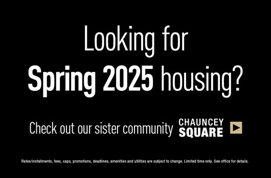 Looking for Spring 2025 housing? Check out our sister community Chauncey Square >