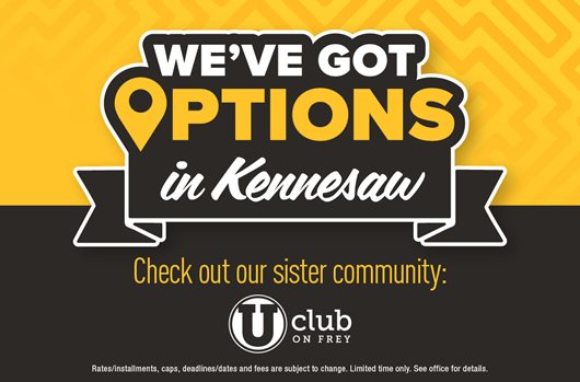 We've got options in Kennesaw. Check out our sister community.