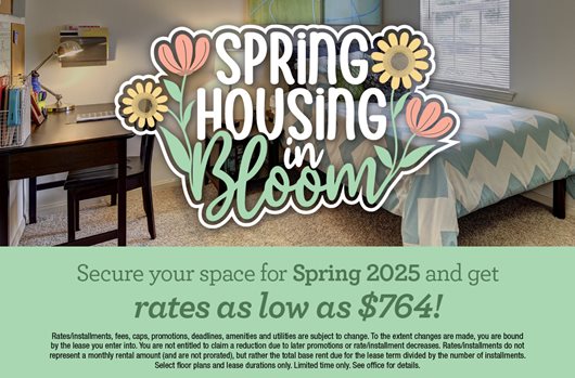 Sign for Spring 2025 and get rates as low as $764