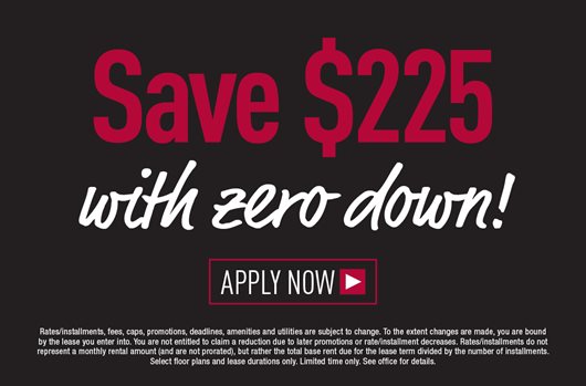 Save $225 with Zero Down! Apply now >