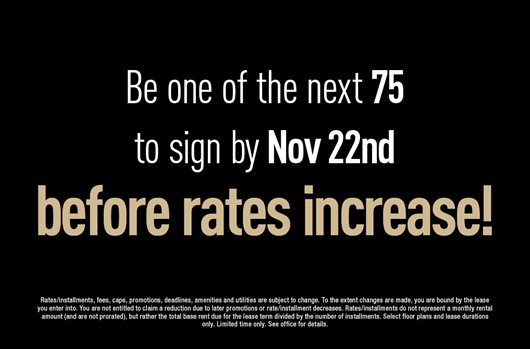 Be one of the next 75 to sign by Nov 22nd before rates increase!