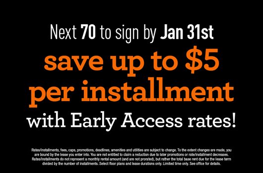 Be one of the next 70 to sign by January 31st and save up to $5 per installment with Early Access Rates!