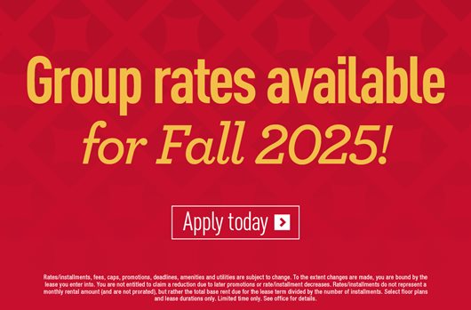 Group rates available for Fall 2025! Apply today >