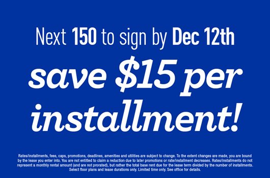 Next 150 to sign by Dec 12th save $15 per installment!