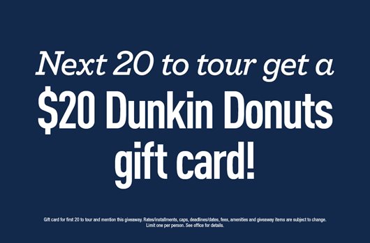 Next 20 to tour get a $20 Dunkin Donuts gift card!