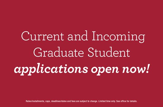 Current and Incoming Graduate Student applications open now!