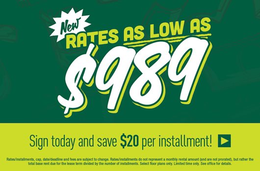 New Rates as low as $989! Sign today and save $20 per installment >
