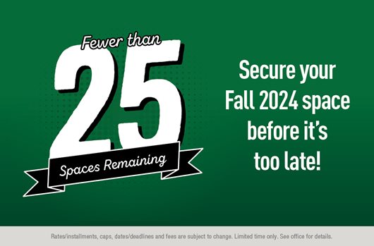 Fewer than 25 spaces remaining! Secure your Fall 2024 space before it's too late!