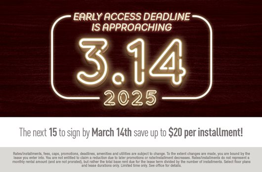 The next 15 to sign by March 14th save up to $20 per installment!