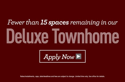 Deluxe Townhome - Fewer than 15 spaces left
