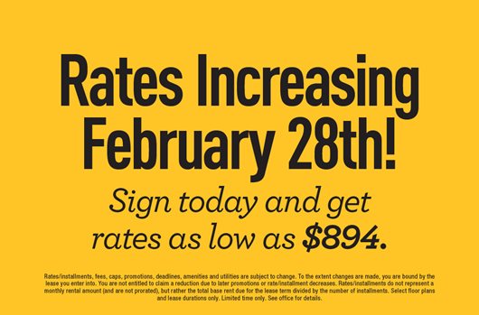 Rates Increasing February 28th! Sign today and get rates as low as $894.