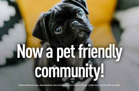 Now a Pet Friendly community!