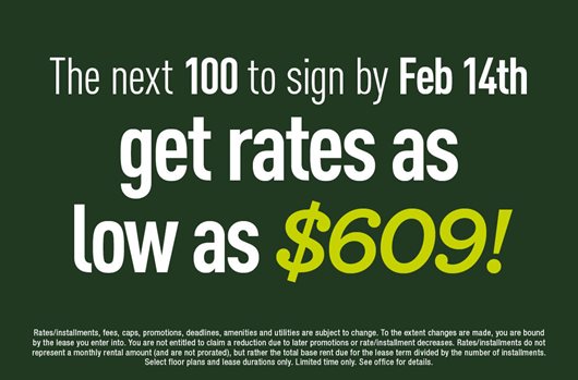 The next 100 to sign by February 14th get rates as low as $609!