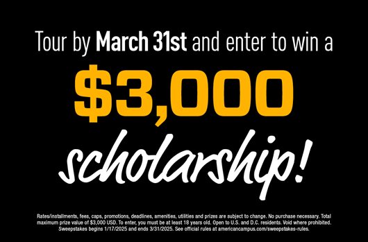 Tour by March 31st and enter to win a $3,000 scholarship!