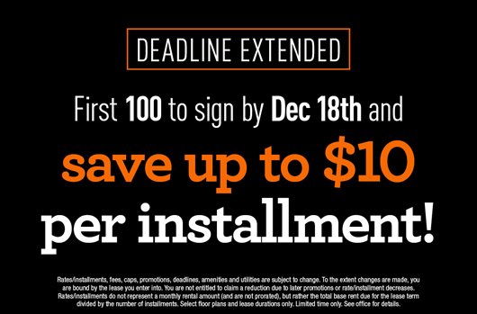 Deadline Extended. First 100 to sign by Dec 18th and save up to $10 per installment!