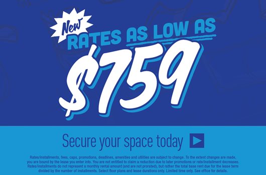 Sign a lease and get rates as low as $759!