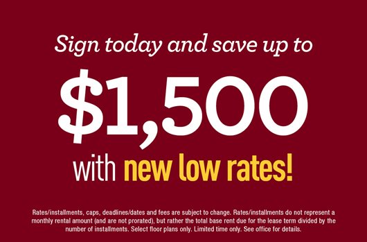 Sign today and save up to $1,500 with new low rates!