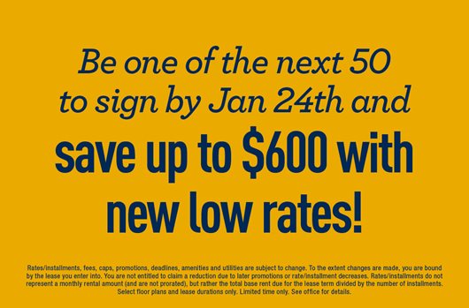 Be one of the next 50 to sign by January 24th and save up to $600 with New Low Rates!