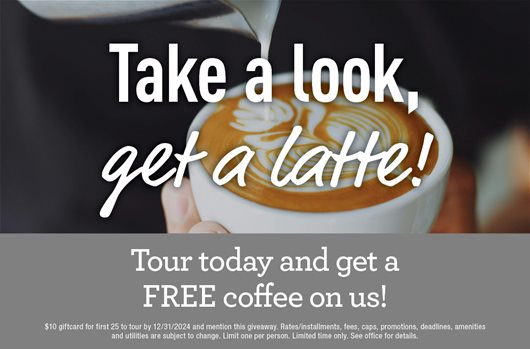 Take a Look, Get a Latte Tour today and get a FREE coffee on us!