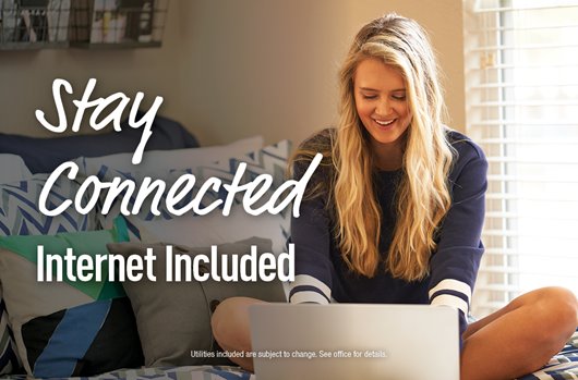 Stay Connected. Internet Included