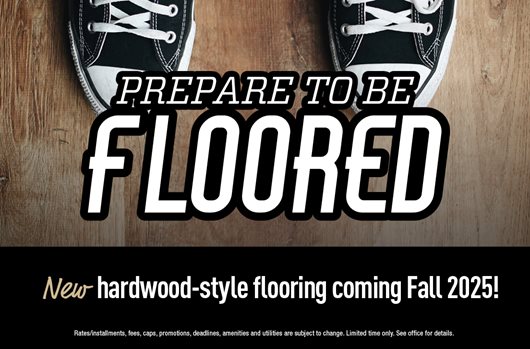 Prepare to be floored! New hardwood-style flooring coming Fall 2025!