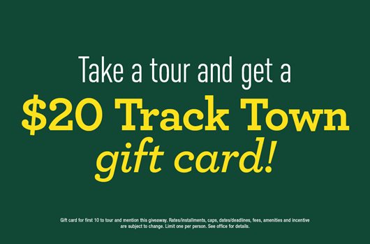 Tour and get a $20 TrackTown gift card!