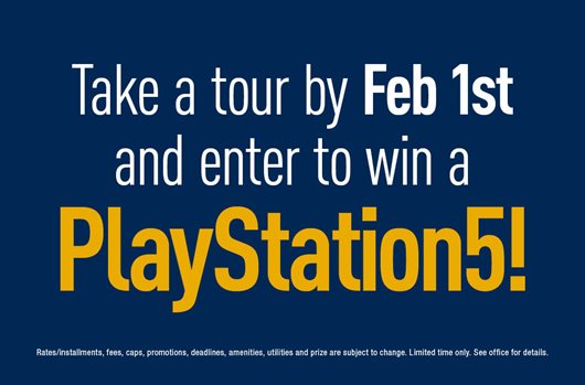 Tour by Feb 1st and enter to win a PlayStation5!