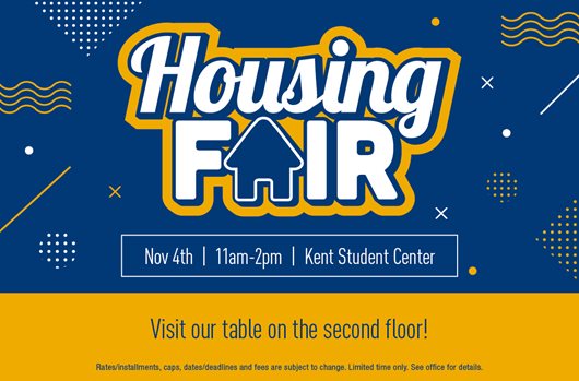 Housing Fair | 11/4 | 11am-2pm | Kent Student Center | Visit our table on the second floor!