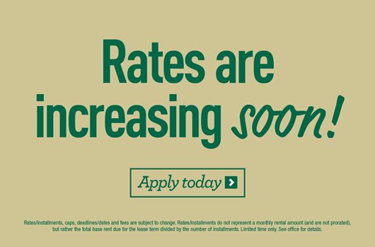 Rates are increasing soon! Apply today> 