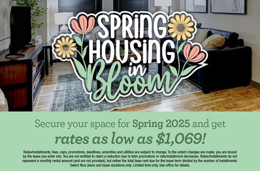 Spring Housing Rates as low as $1,069!