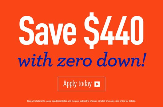 Save $440 with zero down