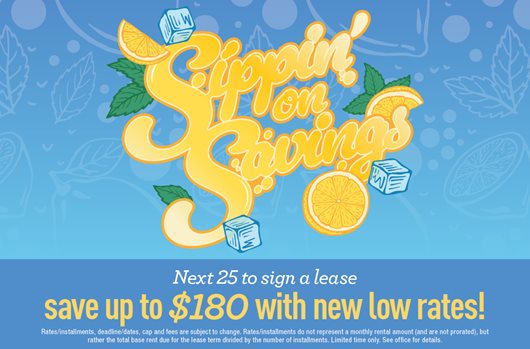 Sipping on Savings Next 25 to sign save up to $180 with new low rates!