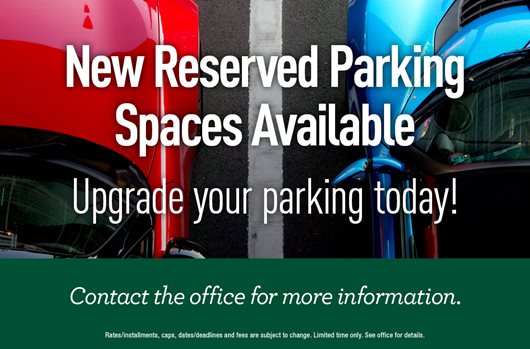 New reserved parking spaces available, upgrade your parking today!