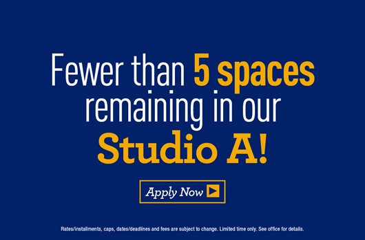 Fewer than 5 spaces remaining in our Studio A! Apply Now>